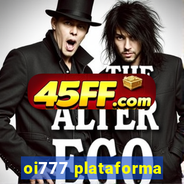 oi777 plataforma